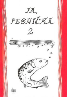 Ja, pesnička 2 / Spevník pre žiakov základných škôl • Ja, pesnička 2 / Spevník pre žiakov základných škôl