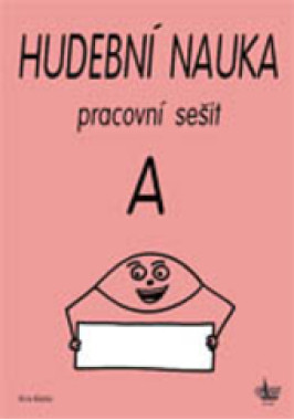 Kolektiv autorů: • Hudební náuka A / Pracovní sešit