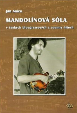 Jan Máca: • Mandolínová sóla + DVD / V českých bluegrassových a country hitech