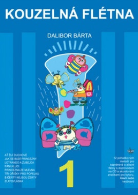 Dalibor Bárta: • Kouzelná flétna 1 + CD