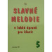 R. Linhart: • Slavné melodie 5.díl + CD / V lehké úpravě pro klavír