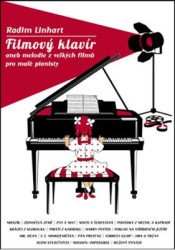 Radim Linhart: • Filmový klavír / aneb melodie z velkých filmů pro malé pianisty