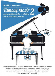 Radim Linhart: • Filmový klavír 2 / aneb další melodie z vellkých filmů pro malé pianisty
