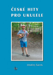 Ondřej Šárek: • České hity pro ukulele