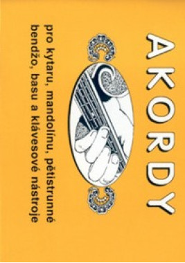 Jiří Macek: • Akordy / Pro kytaru, mandolínu, pětistrunné bendžo, basu a klávesové nástroje