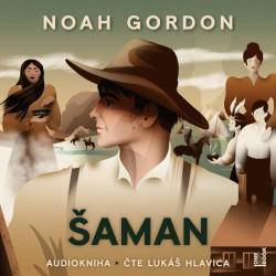 Noah Gordon: • Šaman (čte Lukáš Hlavica) - MP3-CD