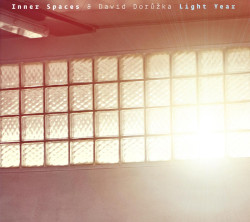 INNER SPACES & DAVID DORUZKA • LIGHT YEAR
