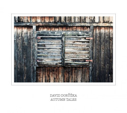 DORŮŽKA, DAVID • AUTUMN TALES
