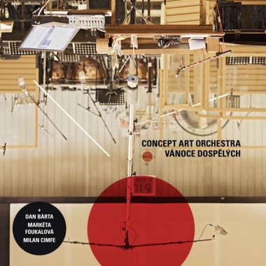 CONCEPT ART ORCHESTRA FEAT. DAN BÁRTA … • VÁNOCE DOSPĚLÝCH
