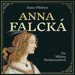 Audiokniha: Hana Parkánová-Whitton • Anna Falcká / Čte Steinmasslová Milena (MP3-CD)