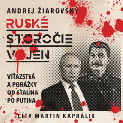 Audiokniha: Žiarovský Andrej • Ruské storočie vojen / Číta Martin Kaprálik (MP3-CD)
