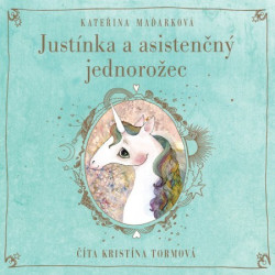 Audiokniha: Maďarková Kateřina • Justínka a asistenčný jednorožec / Číta Kristína Tormová (MP3-CD)