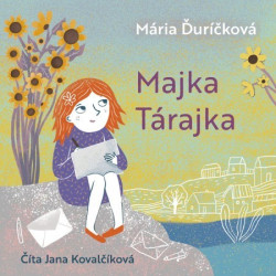 Audiokniha: Ďuríčková Mária • Majka Tárajka / Číta Jana Kovalčiková (MP3-CD)
