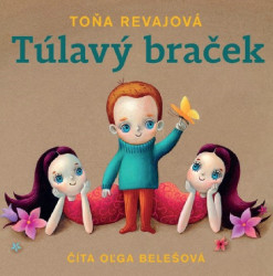 Audiokniha: Revajová Toňa • Túlavý Braček / Číta Oľga Belešová (MP3-CD)