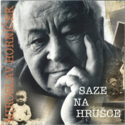 HORNÍČEK MIROSLAV • HORNÍČEK: SAZE NA HRUŠCE