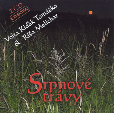 TOMÁŠKO VOJTA KIĎÁK, RÍŠA MELI • SRPNOVÉ TRÁVY