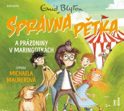 Audiokniha: Blytonová Enid • Správná pětka a prázdniny v maringotkách / Čte Maurerová Michaela (MP3-CD)
