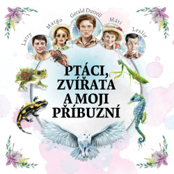 Audiokniha: Durrell Gerald • Ptáci, zvířata a moji příbuzní / Čte Vondráček Jan (MP3-CD)