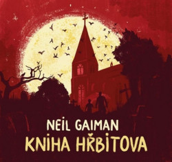 Audiokniha: Gaiman Neil • Kniha hřbitova / Čte Brousek Ondřej (MP3-CD)