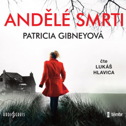 Audiokniha: Gibneyová Patricia •  Andělé smrti / Čte Hlavica Lukáš (MP-CD)