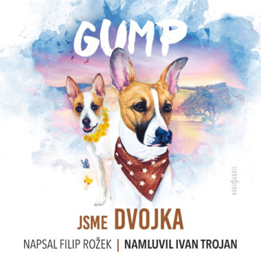 Audiokniha: Rožek Filip • Gump - jsme dvojka / Čte Trojan Ivan (MP3-CD)