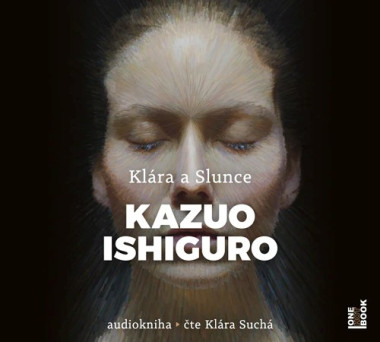 Audiokniha: Ishiguro Kazuro • Klára a slunce / Čte Suchá Klára (MP3-CD)
