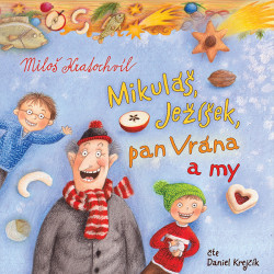 Audiokniha: Kratochvíl Miloš • Mikuláš, Ježíšek, pan Vrána a my / Čte Krejčík Daniel (MP3-CD)