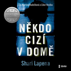 Audiokniha: Lapena Shari • Někdo cizí v domě / Čtou Hruška Libor, Hudečková Martina (MP3-CD)