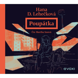 Audiokniha: Lehečková D. Hana • Poupátka / Čte Issová Martha (MP3-CD)
