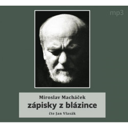 Audiokniha: Macháček Miroslav • Zápisky z blázince / Čtou Vlasák Jan, Macháčková Kateřina (MP3-CD)
