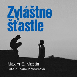 Audiokniha: Maxim E. Matkin • Zvláštne šťastie / Číta Kronerová Zuzana (MP3-CD)