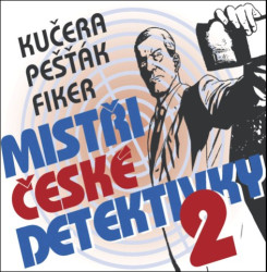 Audiokniha: Kučera, Pešťák, Fiker • Mistři české detektivky 2 / Čtou Martin Zahálka, Martin Stránský (MP3-CD)