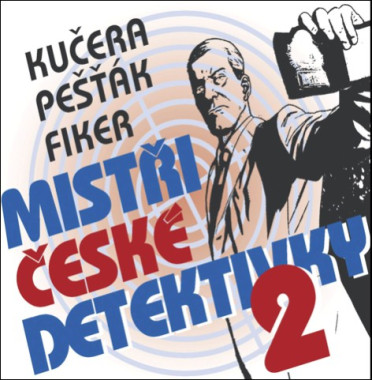 Audiokniha: Kučera, Pešťák, Fiker • Mistři české detektivky 2 / Čtou Martin Zahálka, Martin Stránský (MP3-CD)