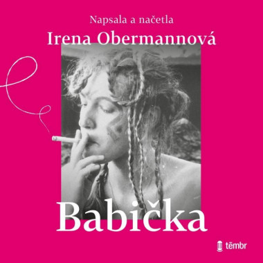 Audiokniha: Obermannová Irena • Babička / Čte Obermannová Irena (MP3-CD)