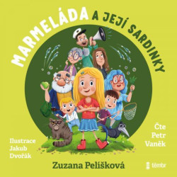 Audiokniha: Pelíšková Zuzana • Marmeláda a její sardinky / Čte Vaněk Petr