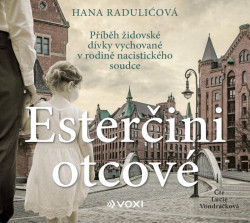 Audiokniha: Raduličová Hana• Esterčini otcové / Čte Vondráčková Lucie (MP3-CD)