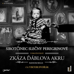 Audiokniha: Ransom Riggs • Sirotčinec slečny Peregrinové: Zkáza ďáblova akru / Čte Dvořák Viktor (MP3-CD)