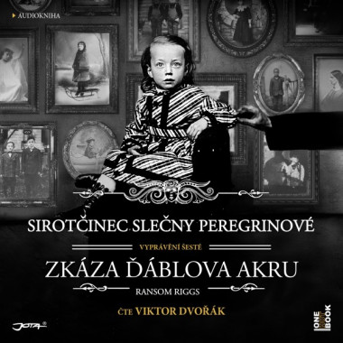 Audiokniha: Ransom Riggs • Sirotčinec slečny Peregrinové: Zkáza ďáblova akru / Čte Dvořák Viktor (MP3-CD)