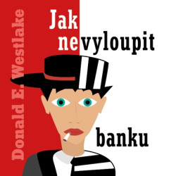 Audiokniha: Westlake E. Donald • Jak nevyloupit banku / Čte Halbich Kamil (MP3-CD)