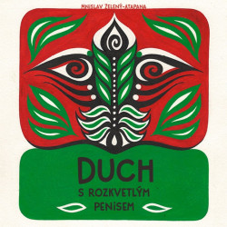 Audiokniha: Zelený-Atapana Mnislav • Duch s rozkvetlým penisem / Čte Dusbaba Martin (MP3-CD)