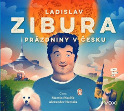 Audiokniha: Zibura Ladislav • Prázdniny v Česku / Čtou Písařík Martin, Hemala Alexander (MP3-CD)