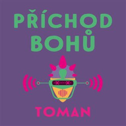 Audiokniha: Toman Vlastislav • Příchod bohů / Čte Řezáč Ivan (MP3-CD)