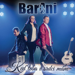Baroni • Keď teba v srdci mám