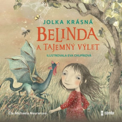 Audiokniha: Krásná Jolka • Belinda a tajemný výlet / Čte Maurerová Michaela