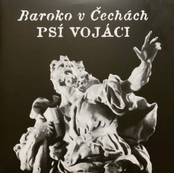 Psí Vojáci • Baroko V Čechách
