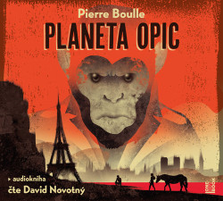 Audiokniha: Boulle Pierre • Planeta opic / Čte Novotný David 