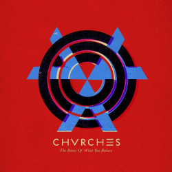 Chvrches • The Bones Of What You Beli (LP)