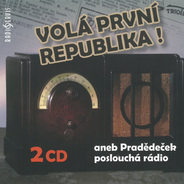 VARIOUS • VOLÁ PRVNÍ REPUBLIKA! ANEB PRADĚDEČEK