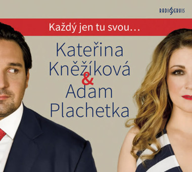 KNĚŽÍKOVÁ KATEŘINA & ADAM PLAC • KAŽDÝ JEN TU SVOU...