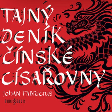 VARIOUS • FABRICIUS: TAJNÝ DENÍK ČÍNSKÉ CÍSAŘOVNY (MP3-CD)